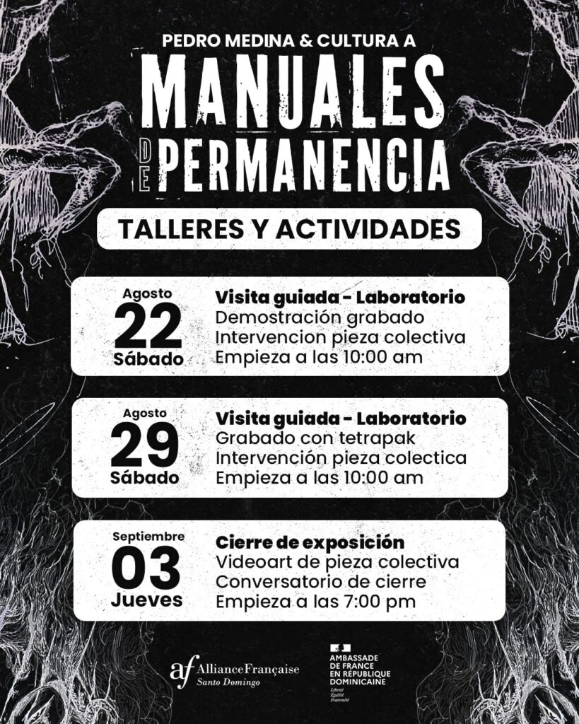 Manuales de Permanencia continúa con actividades junto a Pedro Medina en la Galería de la Alianza Francesa de Santo Domingo.Este 22 y 29 de agosto tendremos un laboratorio de grabado y visita guiada, y el 3 de septiembre cerramos la exposición con un videoarte y conversatorio.Para participar en los laboratorios es necesario completar el formulario de inscripción: https://forms.gle/97K2dJXiVJb2UQQJ6¡Les esperamos! ✨
